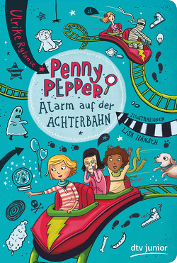 Penny Pepper – Alarm auf der Achterbahn von Hänsch,  Lisa, Rylance,  Ulrike
