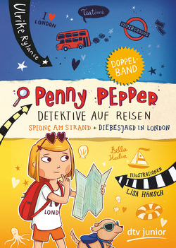 Penny Pepper – Detektive auf Reisen von Hänsch,  Lisa, Rylance,  Ulrike