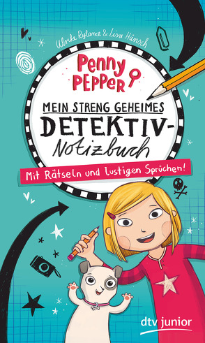 Penny Pepper – Mein streng geheimes Detektiv-Notizbuch von Hänsch,  Lisa, Rylance,  Ulrike, Tsitiridou,  Olga