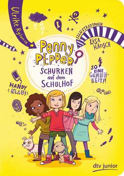 Penny Pepper – Schurken auf dem Schulhof von Hänsch,  Lisa, Rylance,  Ulrike