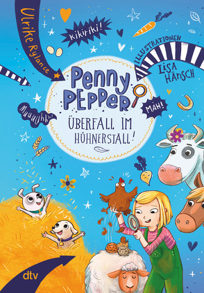 Penny Pepper – Überfall im Hühnerstall von Hänsch,  Lisa, Rylance,  Ulrike