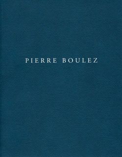 Pensieri per Pierre Boulez von Boulez,  Pierre, Courir,  Duilio u. Sylvia