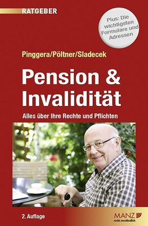 Pension & Invalidität Ratgeber von Pinggera,  Winfried, Pöltner,  Walter, Sladecek,  Einar