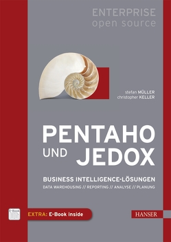Pentaho und Jedox von Keller,  Christopher, Müller,  Stefan, Wenzky,  Sebastian