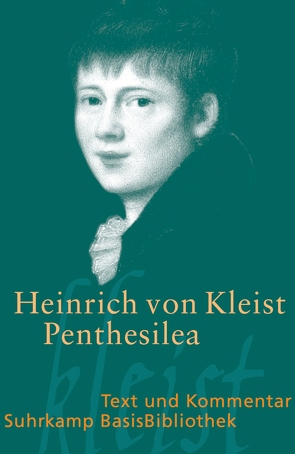 Penthesilea von Kleist,  Heinrich von, Schmitt,  Axel