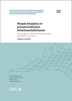 People Analytics in privatrechtlichen Arbeitsverhältnissen von Kasper,  Gabriel