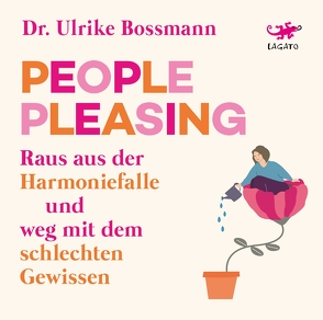 People Pleasing von Bossmann,  Ulrike, Körber,  Katja