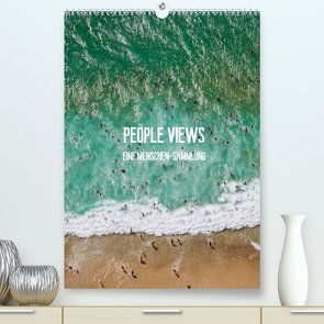 People Views – Eine Menschen-Sammlung (Premium, hochwertiger DIN A2 Wandkalender 2022, Kunstdruck in Hochglanz) von Yoshitomi,  Raphael