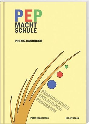 PEP macht Schule – Praxis-Handbuch von Henemann,  Peter, Janes,  Robert