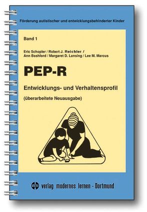 PEP-R – Entwicklungs- und Verhaltensprofil von Bashford,  Ann, Lansing,  Margaret D, Marcus,  Lee M, Reichler,  Robert J, Schopler,  Eric