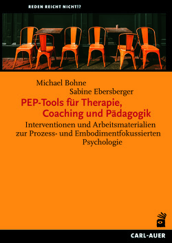 PEP-Tools für Therapie, Coaching und Pädagogik von Bohne,  Michael, Ebersberger,  Sabine