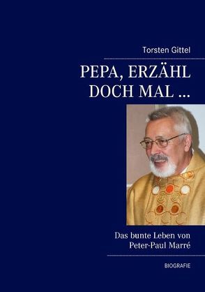 Pepa, erzähl doch mal … von Gittel,  Torsten