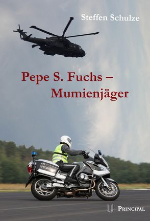 Pepe S. Fuchs – Mumienjäger von Schulze,  Steffen