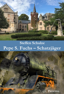 Pepe S. Fuchs – Schatzjäger von Schulze,  Steffen