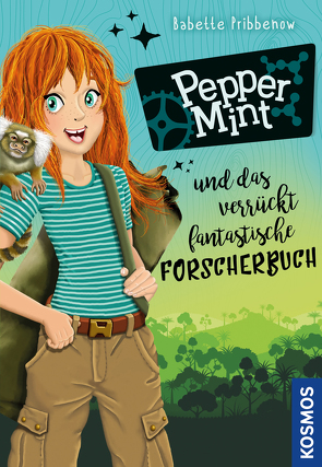 Pepper Mint – und das verrückt fantastische Forscherbuch von Pribbenow,  Babette