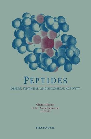 Peptides: Design, Synthesis, and Biological Activity von Anantharamaiah,  G M, Basava,  Channa