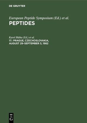Peptides / Prague, Czechoslovakia, August 29–September 3, 1982 von Bláha,  Karel, Maloň,  Petr