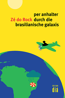 per anhalter durch die brasilianische galaxis von Rock,  Zé do