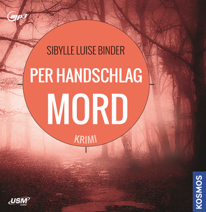 Per Handschlag Mord von Binder,  Sibylle Luise, Schönwald,  Cornelia