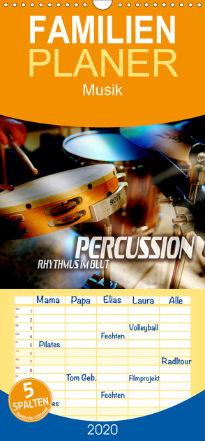 Percussion – Rhythmus im Blut – Familienplaner hoch (Wandkalender 2020 , 21 cm x 45 cm, hoch) von Bleicher,  Renate