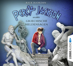 Percy Jackson erzählt: Griechische Heldensagen von Clarén,  Marius, Riordan,  Rick