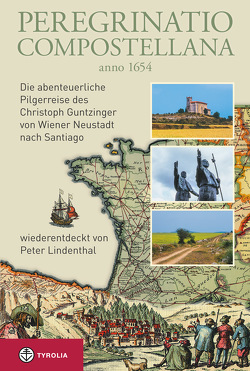 Peregrinatio Compostellana anno 1654 von Lindenthal,  Peter