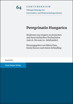 Peregrinatio Hungarica von Fata,  Márta, Kurucz,  Gyula, Lütz,  Manfred, Schindling,  Anton, Senz,  Ingomar