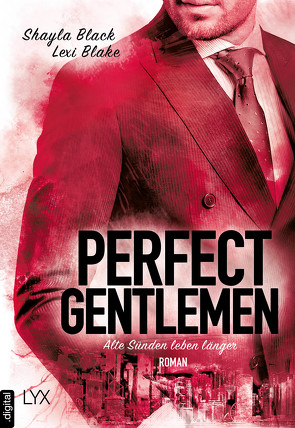Perfect Gentlemen – Alte Sünden leben länger von Black,  Shayla, Blake,  Lexi, Quegwer,  Nele, Reibert,  Hanna