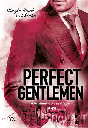 Perfect Gentlemen – Alte Sünden leben länger von Black,  Shayla, Blake,  Lexi, Ohlrogge,  Hanna, Quegwer,  Nele
