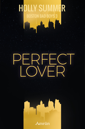 Perfect Lover (Boston Bad Boys Band 3) von Summer,  Holly