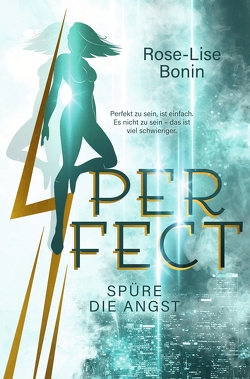Perfect – Spüre die Angst von Bonin,  Rose-Lise