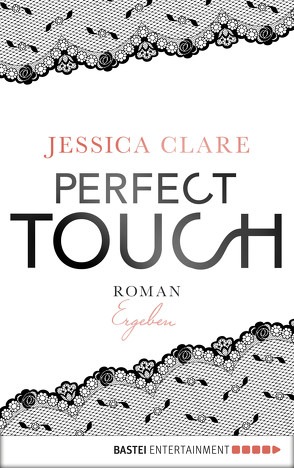 Perfect Touch – Ergeben von Clare,  Jessica, Fricke,  Kerstin