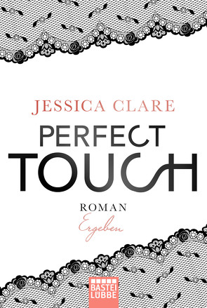 Perfect Touch – Ergeben von Clare,  Jessica, Fricke,  Kerstin