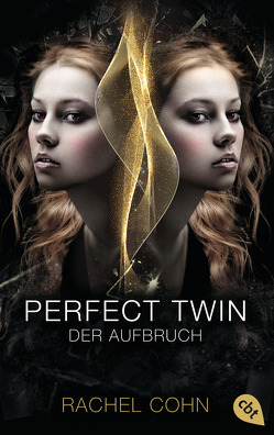 Perfect Twin – Der Aufbruch von Cohn,  Rachel, Ott,  Bernadette