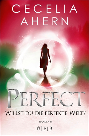 Perfect – Willst du die perfekte Welt? von Ahern,  Cecelia, Strüh,  Christine