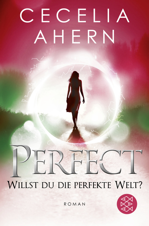 Perfect – Willst du die perfekte Welt? von Ahern,  Cecelia, Strüh,  Christine
