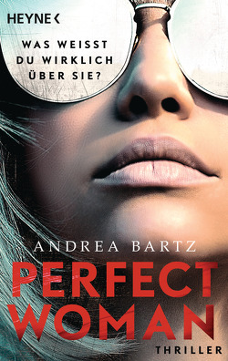 Perfect Woman – Was weißt du wirklich über sie? – von Bartz,  Andrea, Dabrock,  Frank