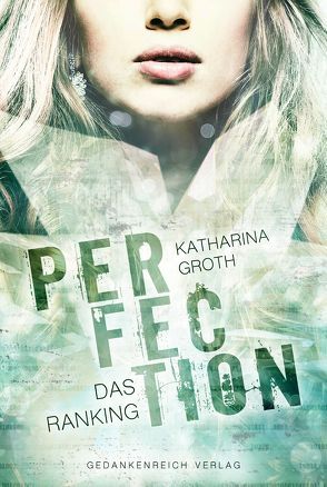 Perfection von Groth,  Katharina