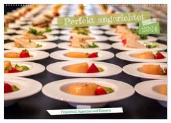Perfekt angerichtet – Fingerfood, Appetizer und Desserts (Wandkalender 2024 DIN A2 quer), CALVENDO Monatskalender von Brehm,  Frank