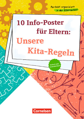 Perfekt organisiert in der Elternarbeit / 10 Info-Aushänge für Eltern: Unsere Kita-Regeln