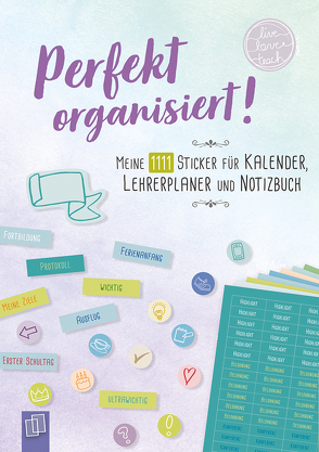 Perfekt organisiert! 1111 Sticker für Kalender, Lehrerplaner und Notizbuch „live – love – teach“ von Redaktionsteam Verlag an der Ruhr