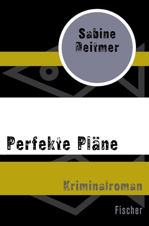 Perfekte Pläne von Deitmer,  Sabine