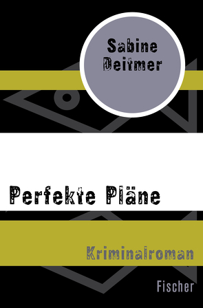 Perfekte Pläne von Deitmer,  Sabine