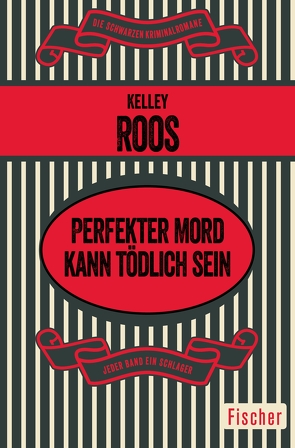 Perfekter Mord kann tödlich sein von Roos,  Kelley