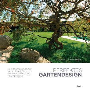 Perfektes Gartendesign von Heumann,  Thomas, Rogers,  Gary