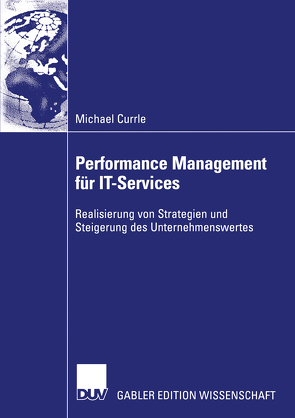 Performance Management für IT-Services von Currle,  Michael