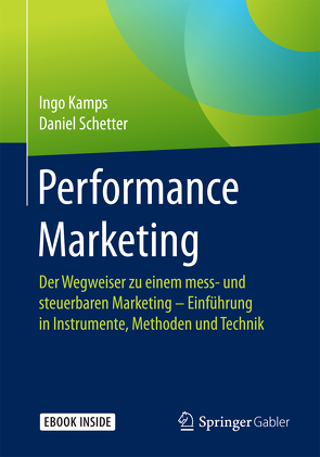 Performance Marketing von Kamps,  Ingo, Schetter,  Daniel