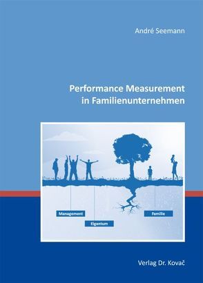 Performance Measurement in Familienunternehmen von Seemann,  André