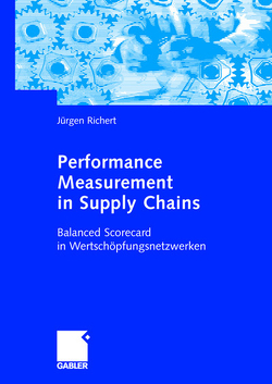 Performance Measurement in Supply Chains von Richert,  Jürgen