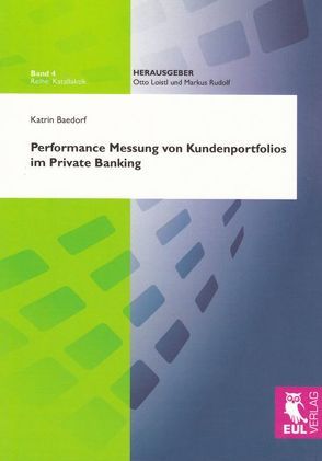 Performance Messung von Kundenportfolios im Private Banking von Baedorf,  Katrin